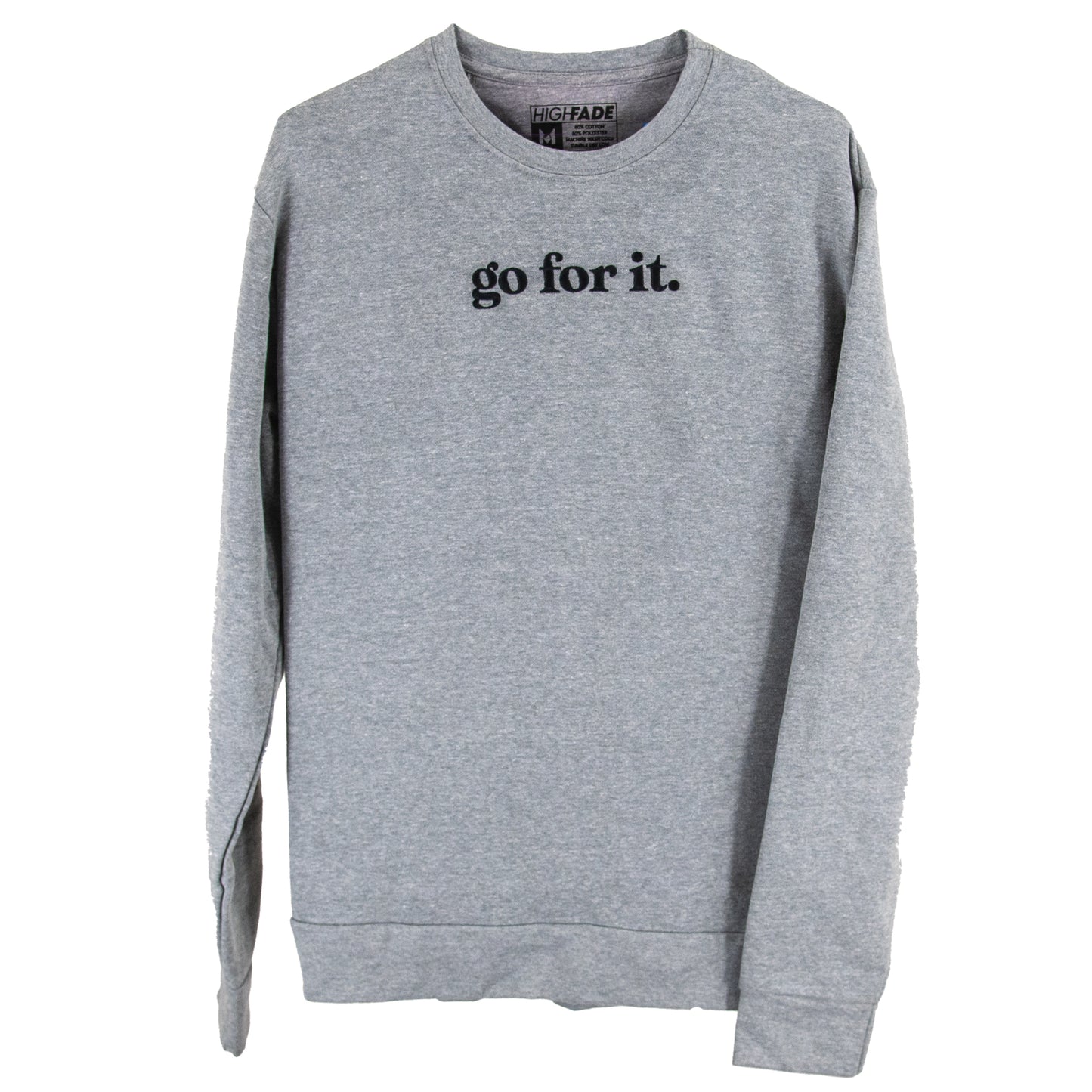 HighFADE go for it Sweatshirt